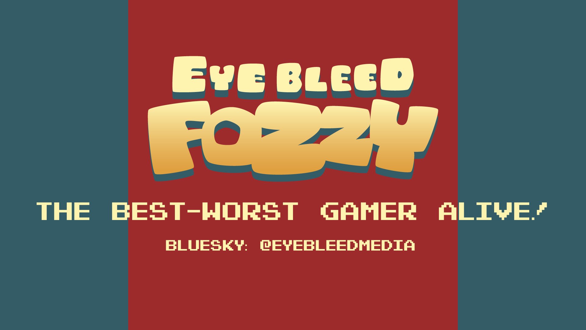 EyeBleedFozzy banner