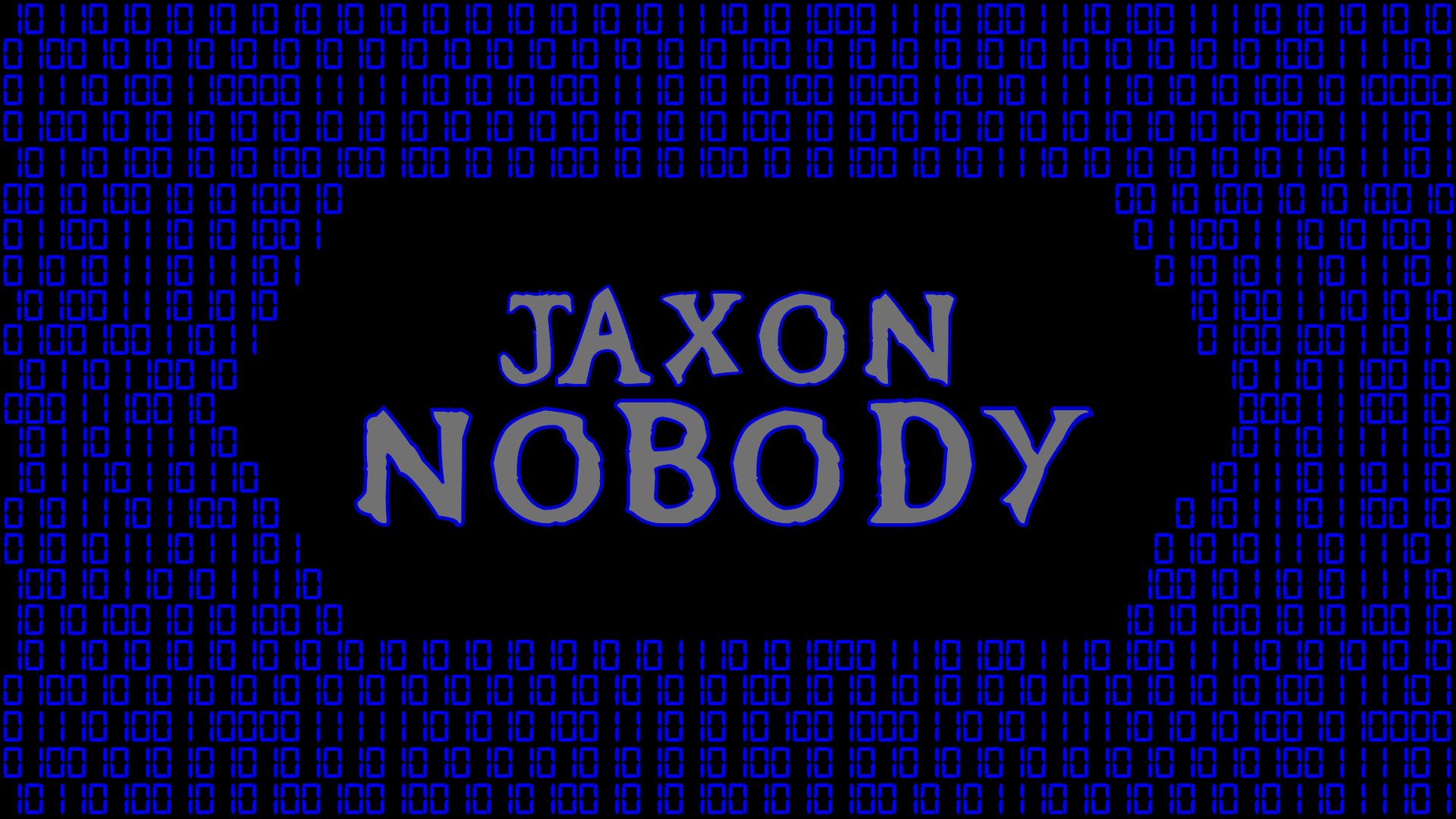 JaxonNobodyVT banner