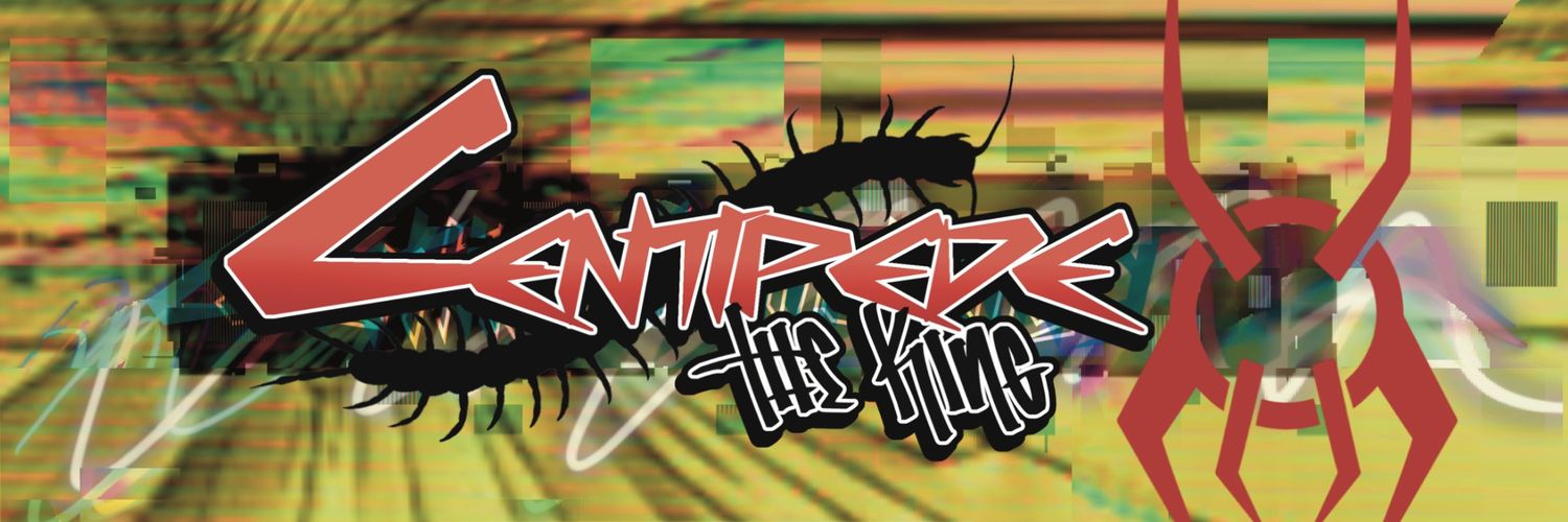 CentipedeTheKing banner