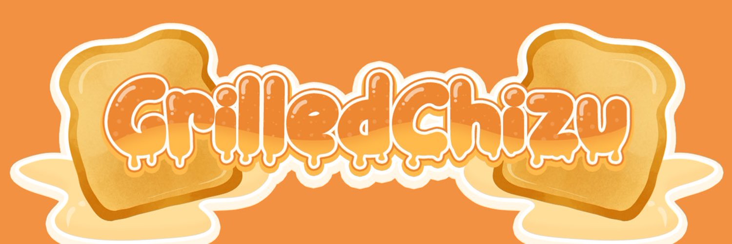 GrilledChizu 🍞🧀🍞 | VTuber | Artist | COMMS OPEN banner