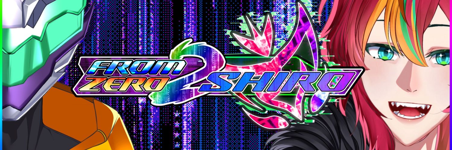fromZERO2SHIRO -ENVtuber- *TokuTuber* (TTRPG) banner
