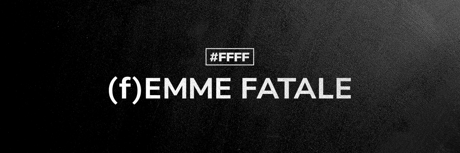 Femme Fatale banner