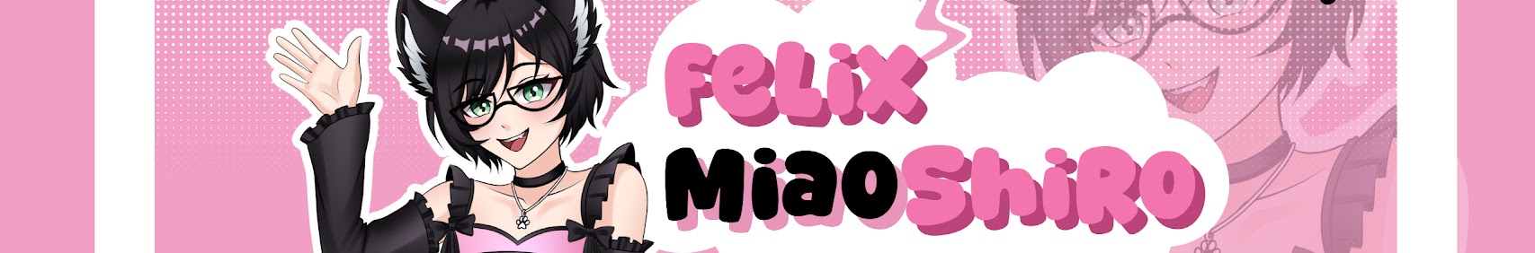 Felix_Miaoshiro banner