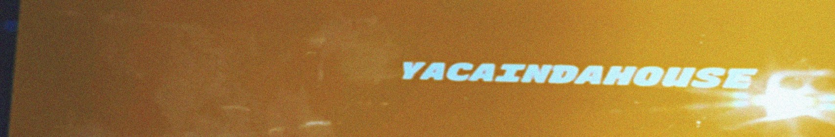 YACA IN DA HOUSE banner