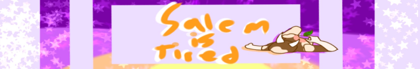 salem_is_tireddd banner